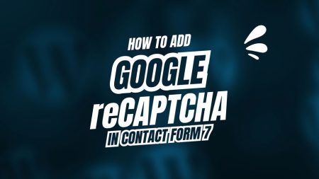 How to add Google reCAPTCHA in Contact form 7