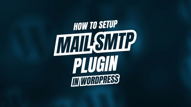 How to setup and Configure WP Mail SMTP Plugin in WordPress